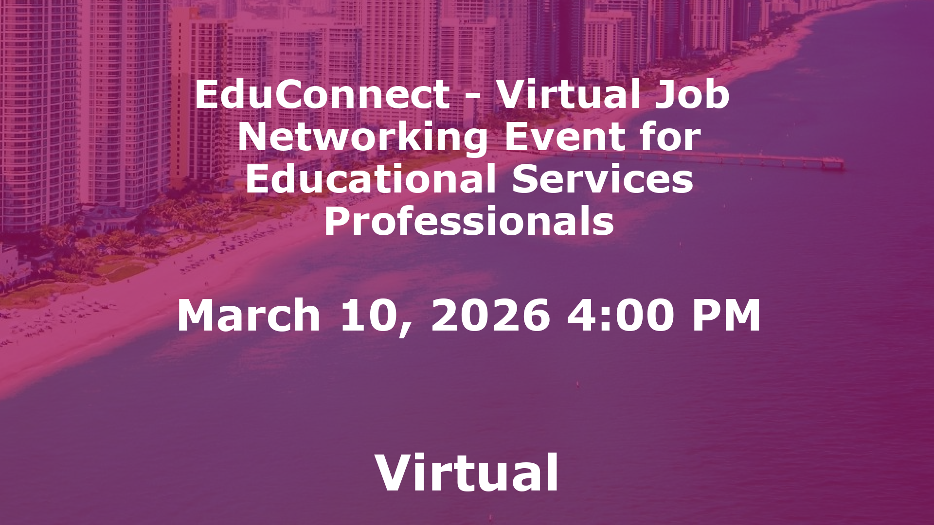 EduConnect - Virtual Job  Networking Event for Educational Services Professionals event image